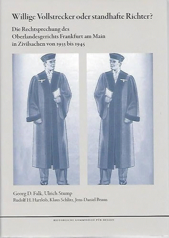 Die Rechtsprechung des Oberlandesgerichts Frankfurt am Main in Zivilsachen von 1933 bis 1945.