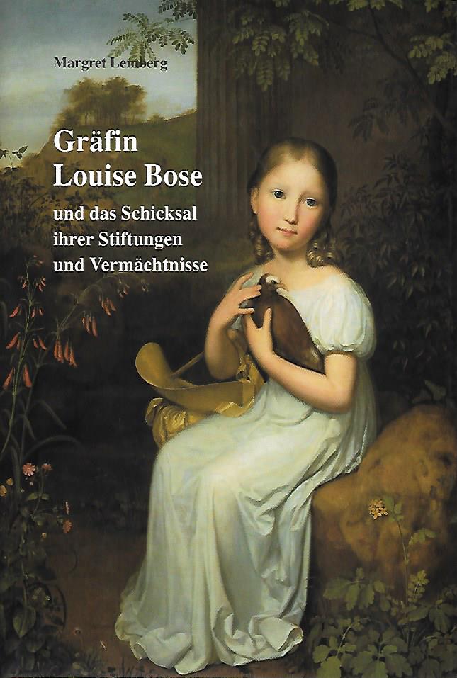 4. Bd. Gräfin Louise Bose und das Schicksal ihrer Stiftungen und Vermächtnisse.