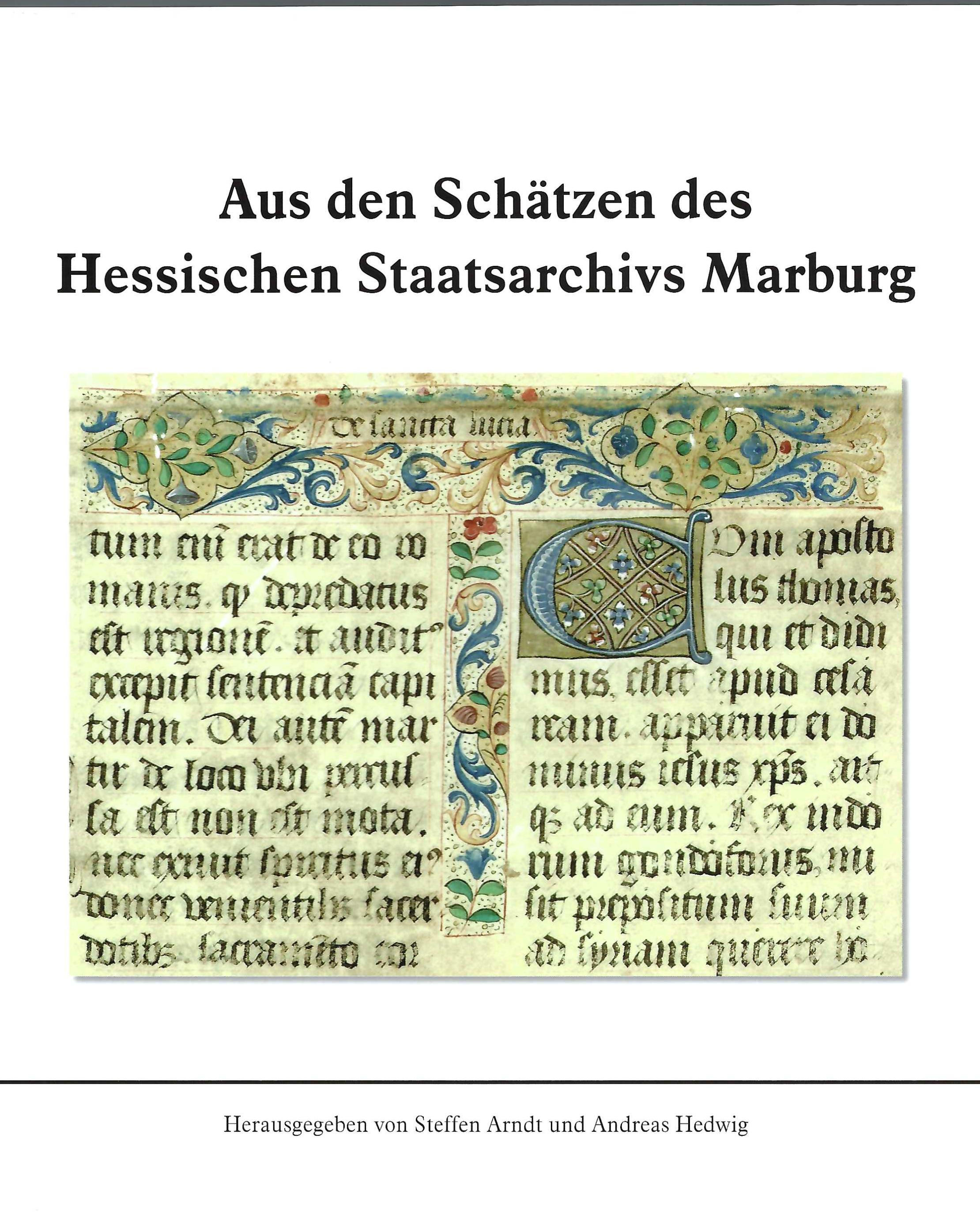 Aus den Schätzen des Hessischen Staatsarchivs Marburg.