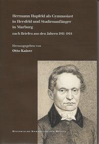 16. Bd. Hermann Hupfeld als Gymnasiast in Hersfeld und Studienanfänger in Marburg, nach Briefen aus den Jahren 1811-1814.